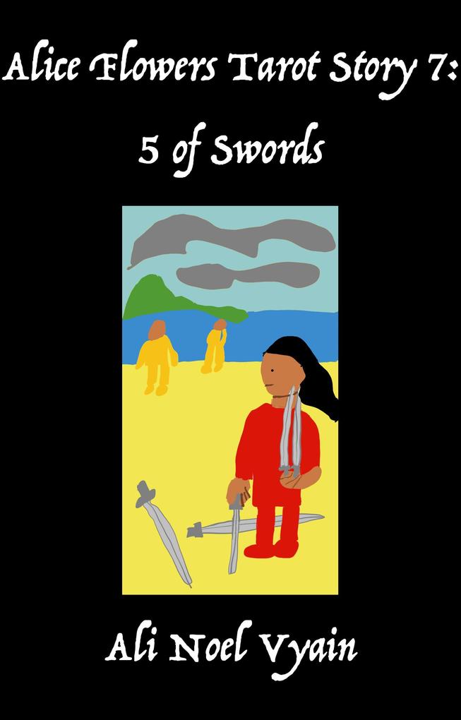 5 of Swords (Alice Flowers Tarot #7)