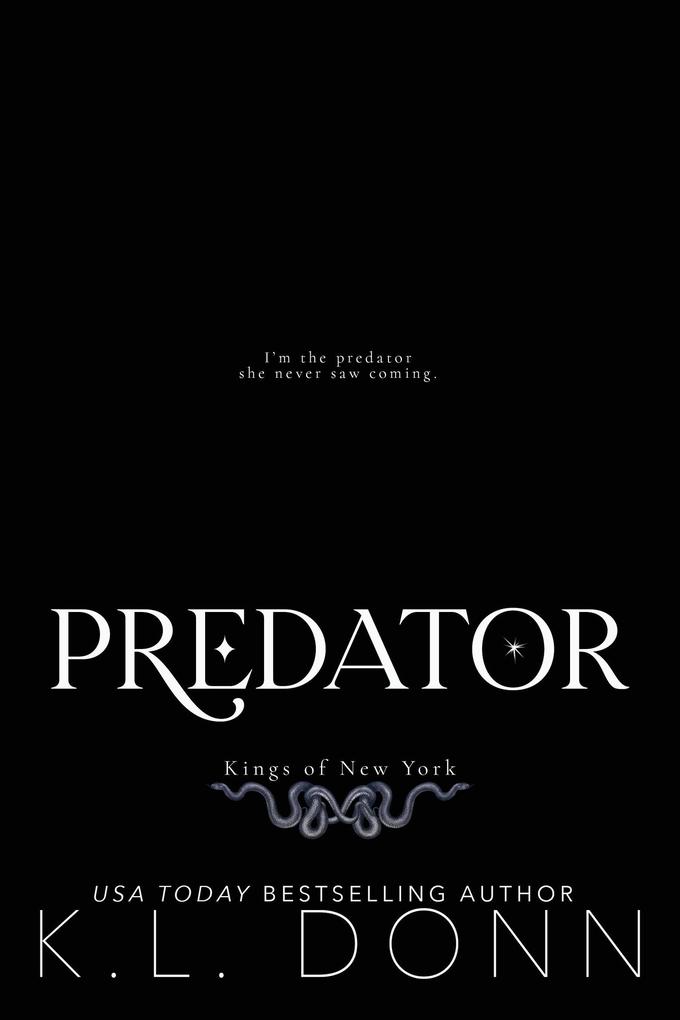 Predator: Kings of New York 2 (Kings of the Underworld #4)