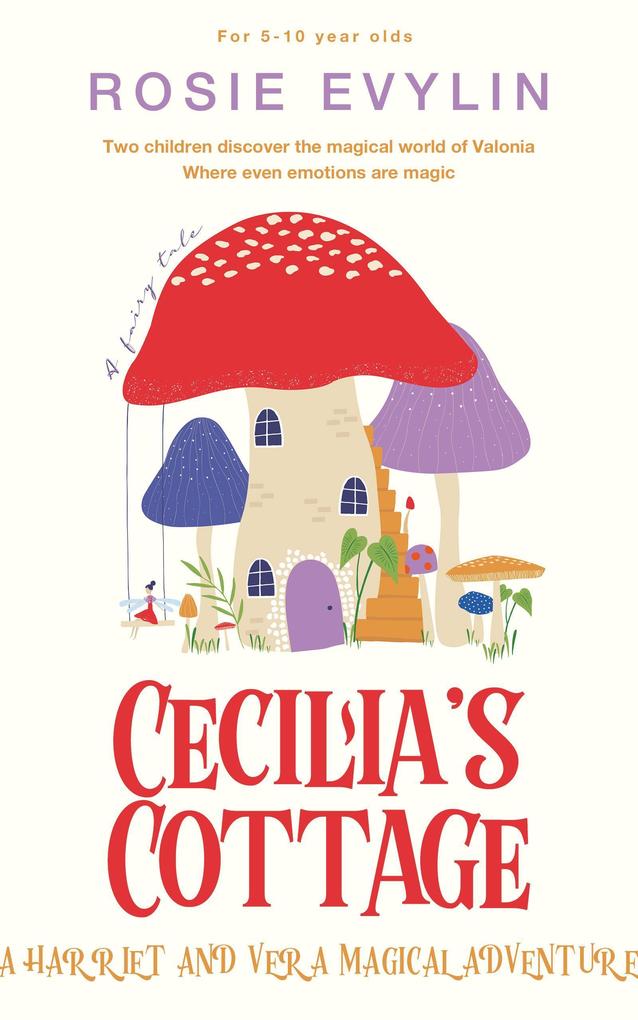 Cecilia‘s Cottage: A Harriet and Vera Magical Adventure (Valonia #1)