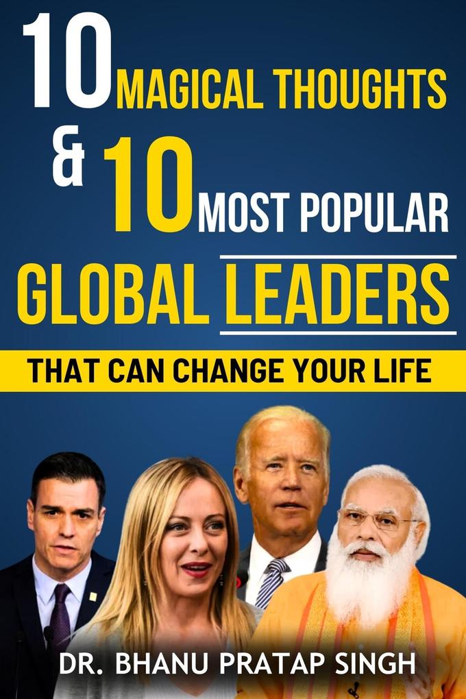 10 Magical Thoughts and 10 Most Popular Global Leaders (The Power of Ten #1)
