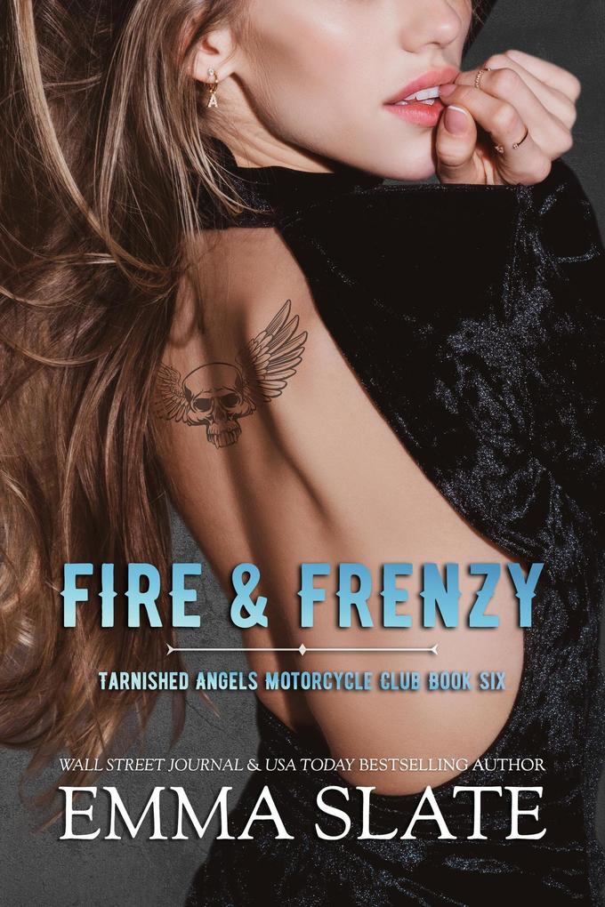 Fire & Frenzy (Tarnished Angels Motorcycle Club #6)