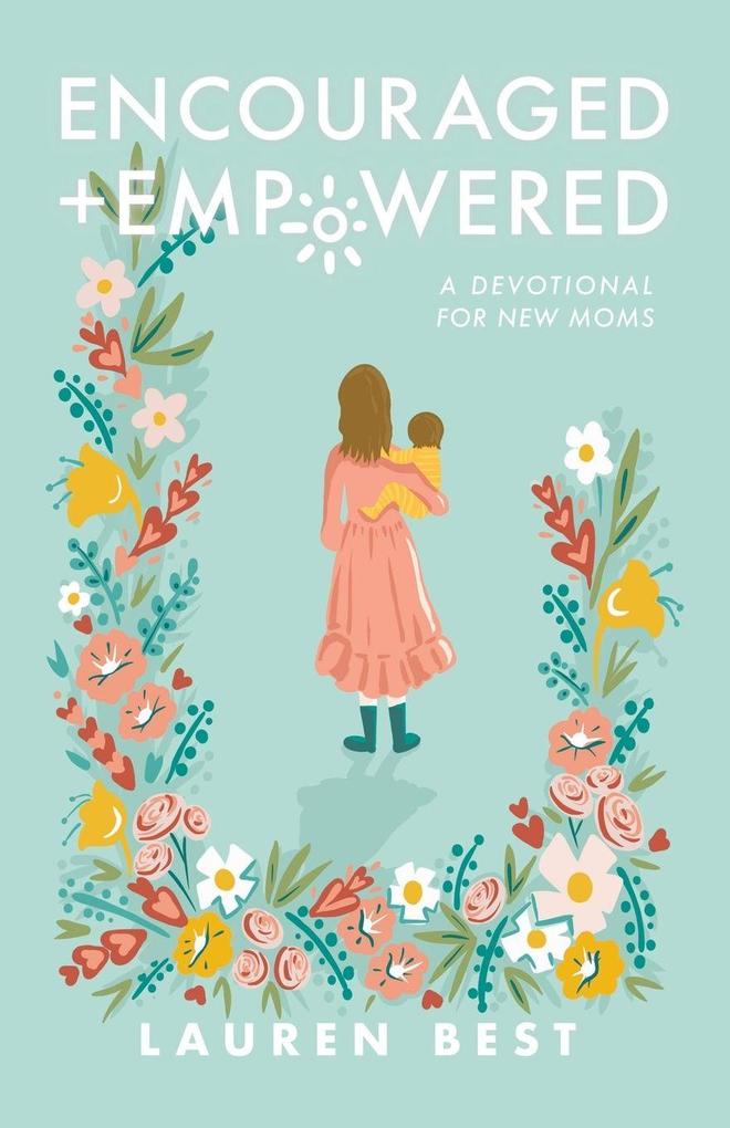 Encouraged + Empowered