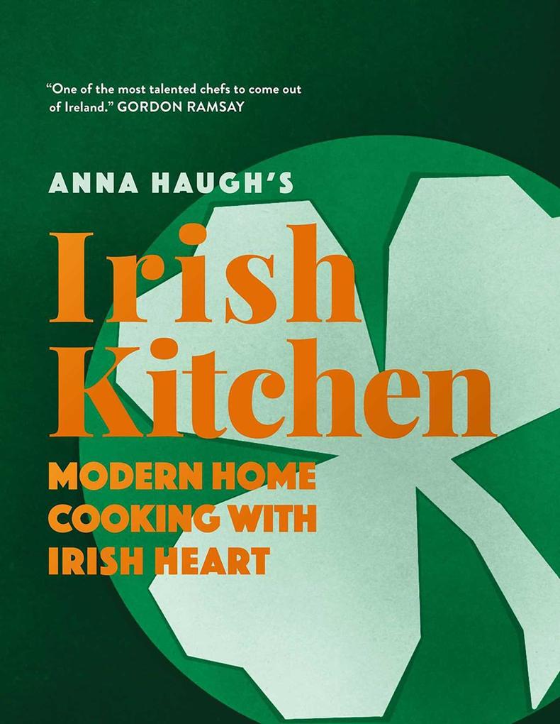 Anna Haugh‘s Irish Kitchen