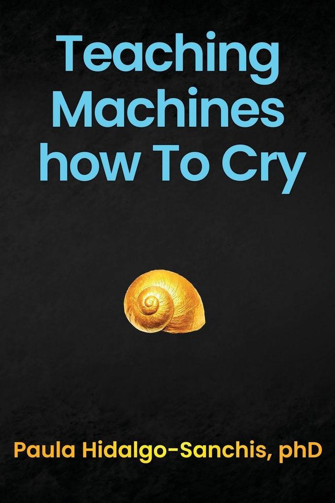 Teaching Machines how To Cry