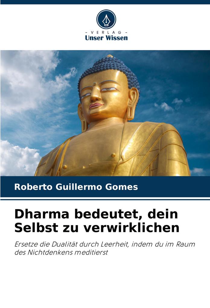 Dharma bedeutet dein Selbst zu verwirklichen