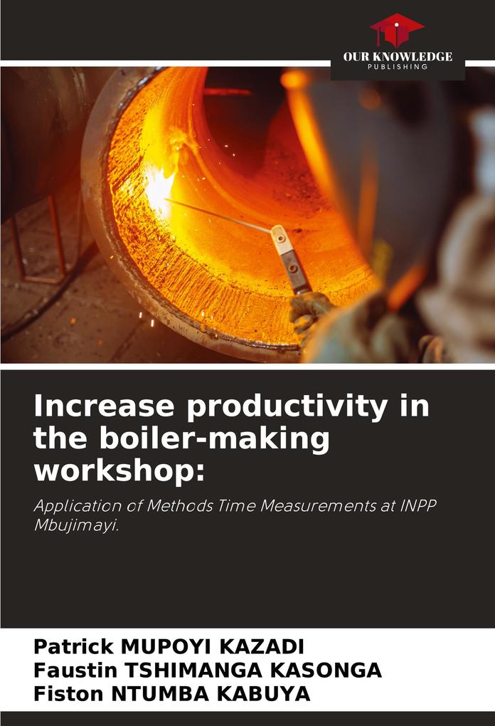 Increase productivity in the boiler-making workshop: