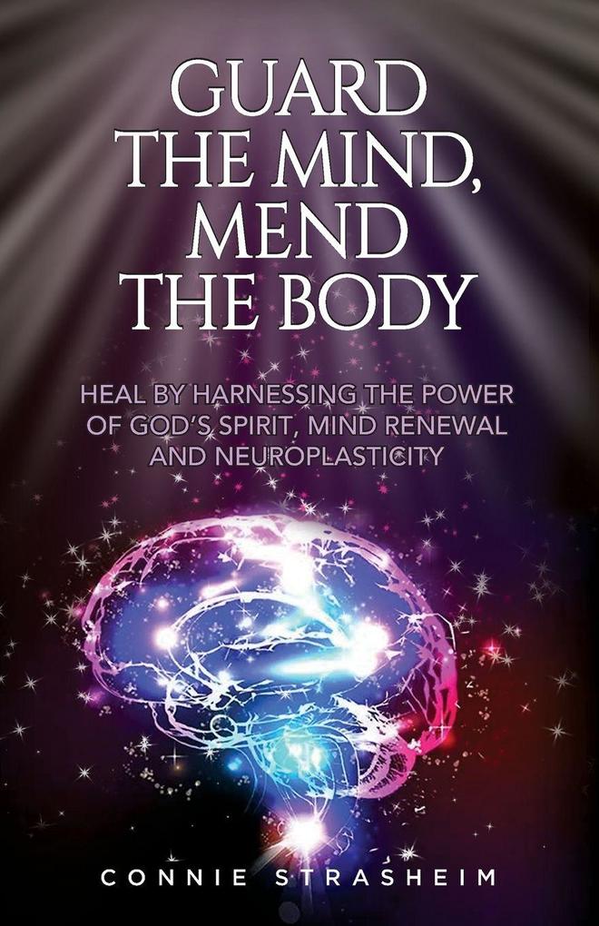 Guard the Mind Mend the Body
