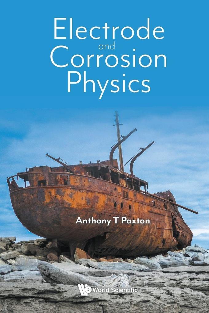 ELECTRODE AND CORROSION PHYSICS