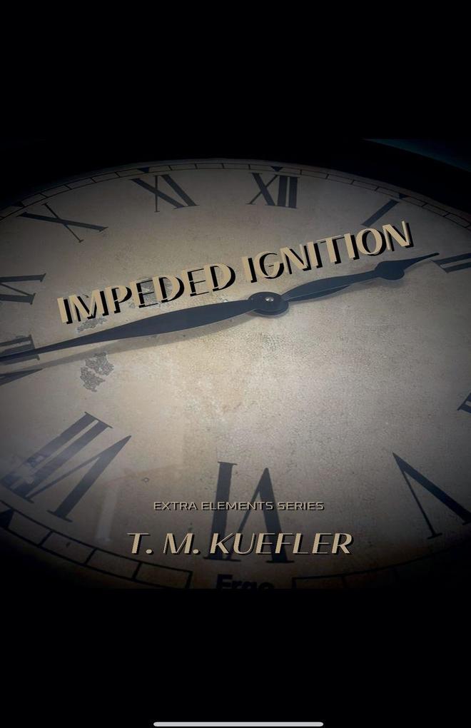 Impeded Ignition