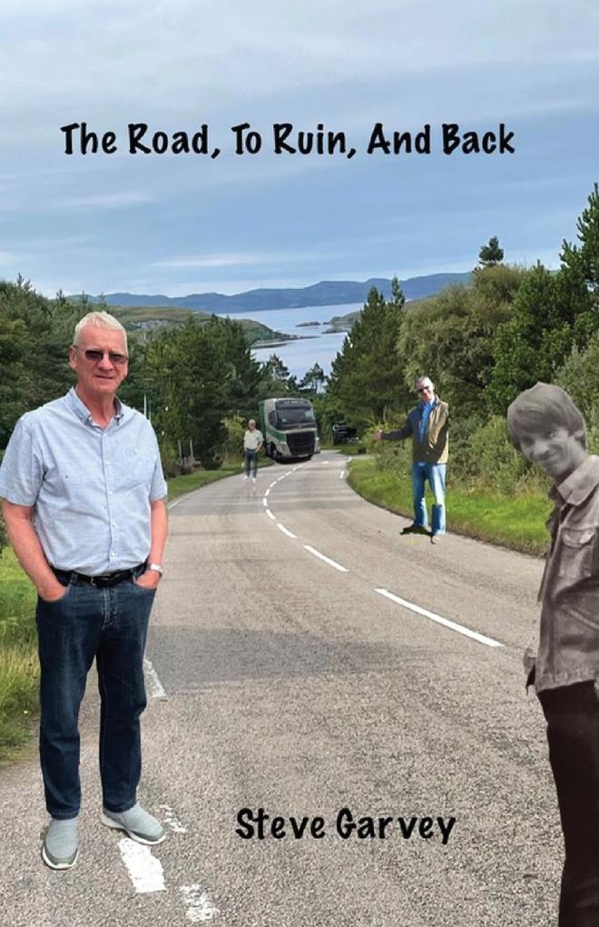 The Road To Ruin And Back