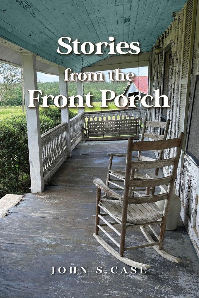 Stories from the front porch