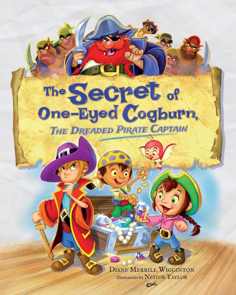 The Secret of One-Eyed Cogburn The Dreaded Pirate Captain
