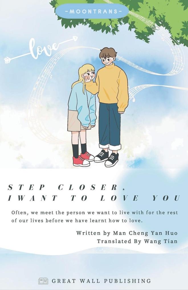 Step Closer I Want to Love You