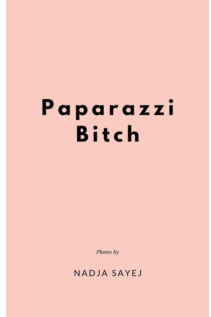 Paparazzi Bitch
