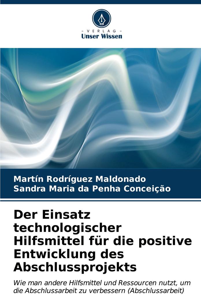 Der Einsatz technologischer Hilfsmittel für die positive Entwicklung des Abschlussprojekts