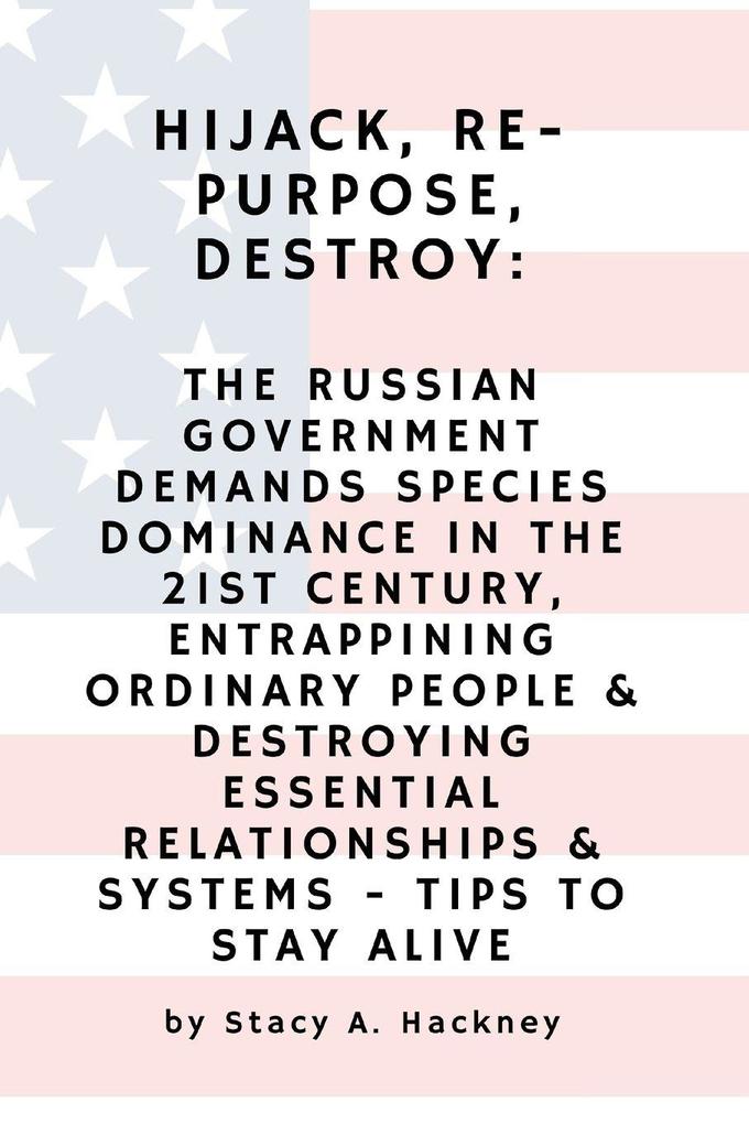 Hijack Re-purpose Destroy