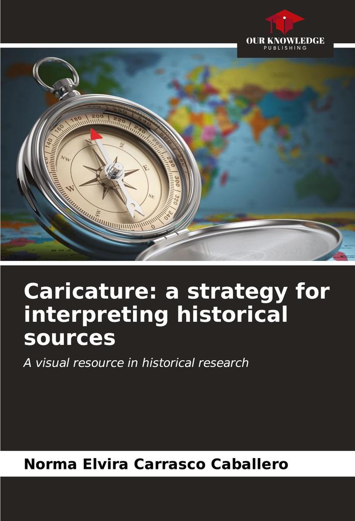 Caricature: a strategy for interpreting historical sources