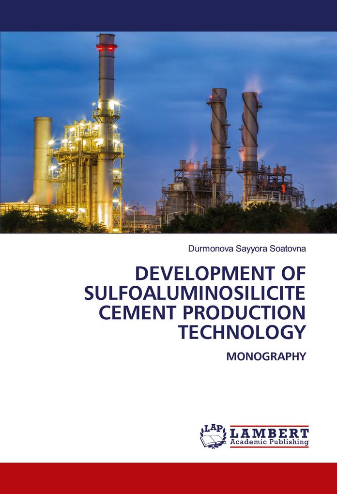 DEVELOPMENT OF SULFOALUMINOSILICITE CEMENT PRODUCTION TECHNOLOGY