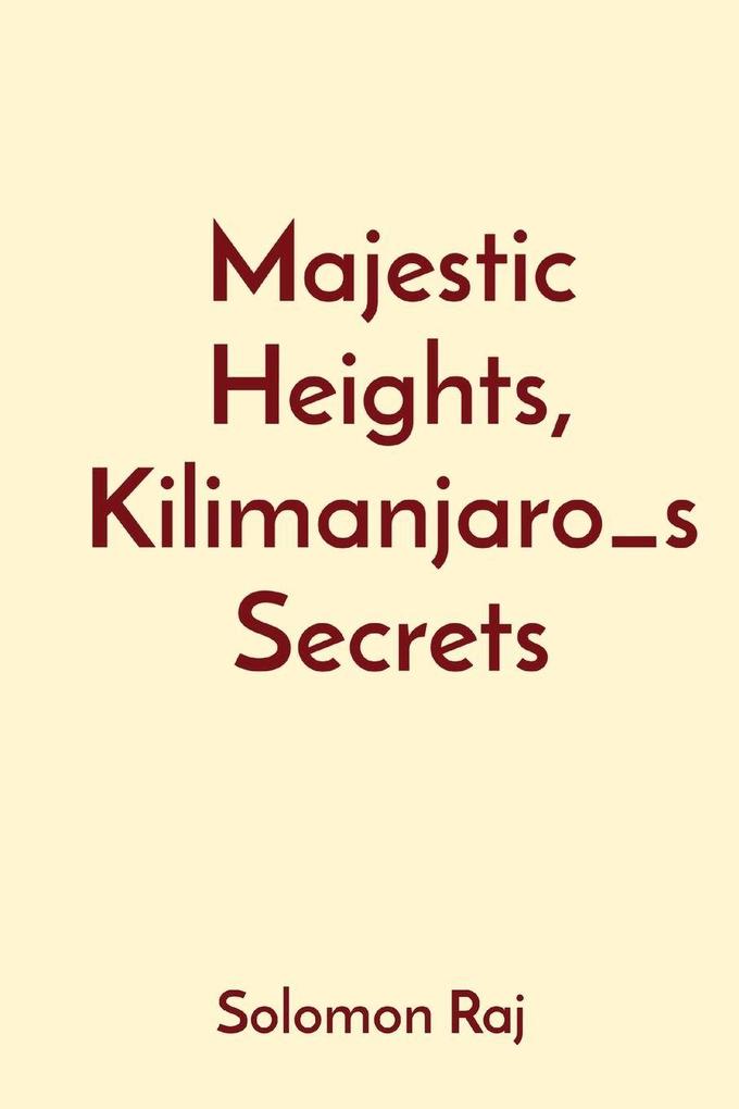 Majestic Heights Kilimanjaro_s Secrets
