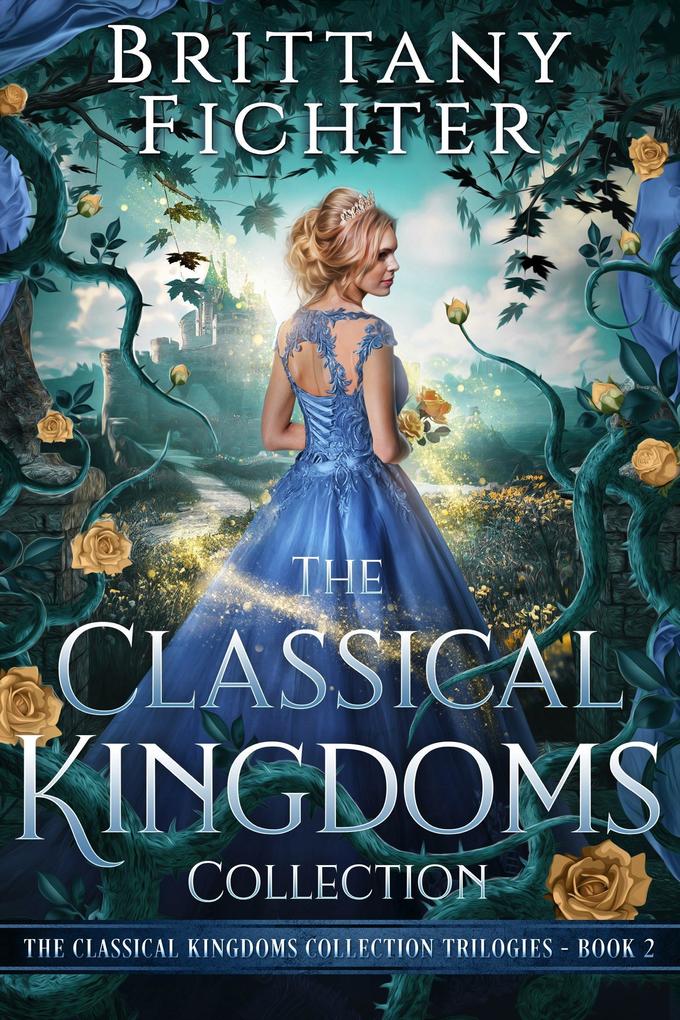 The Classical Kingdoms Collection Trilogies Book 2