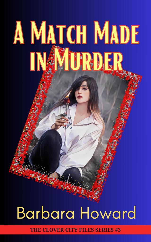 A Match Made In Murder (The Clover City Files #3)