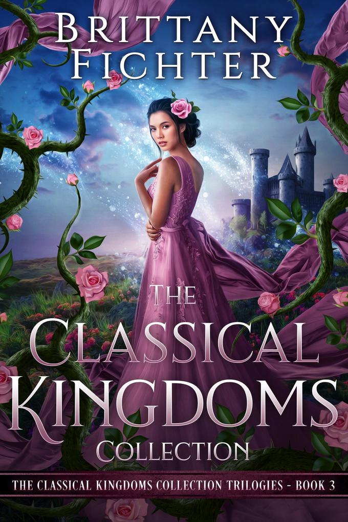 The Classical Kingdoms Collection Trilogies Book 3