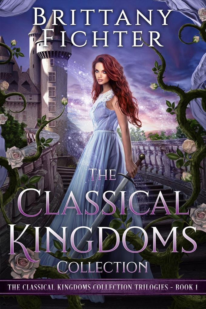 The Classical Kingdoms Collection Trilogies Book 1