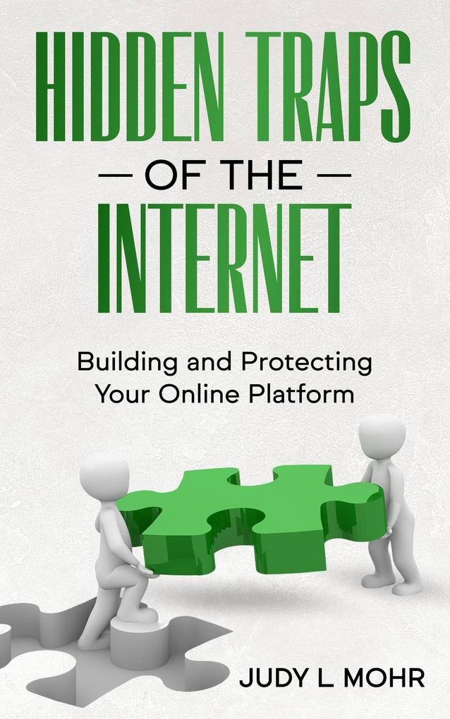 Hidden Traps of the Internet: Building and Protecting Your Online Platform