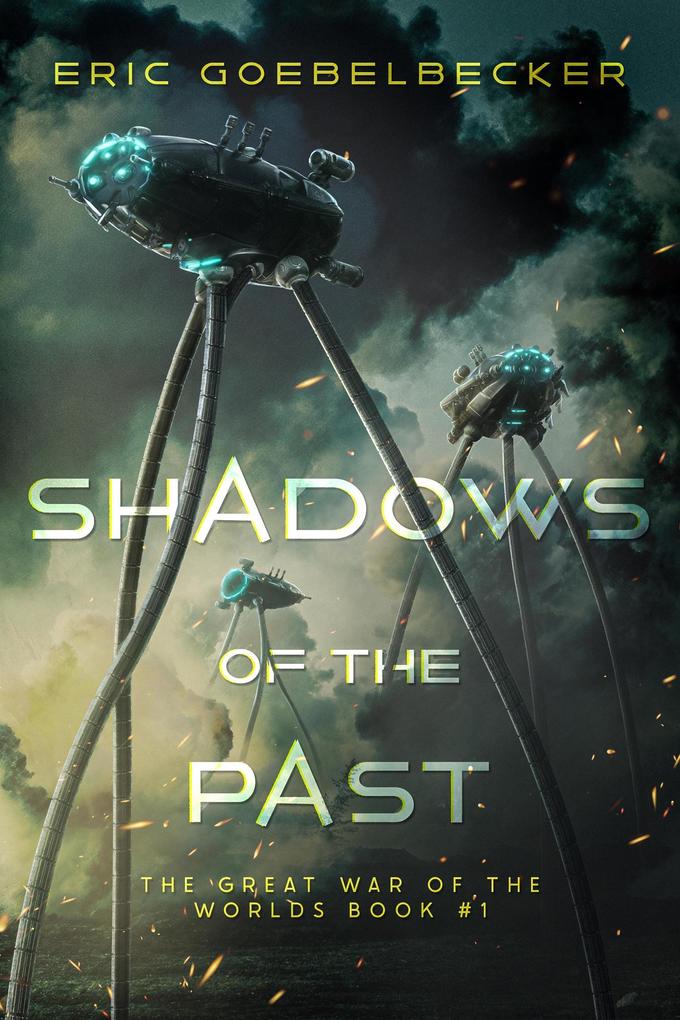Shadows of the Past (The Great War of the Worlds #1)