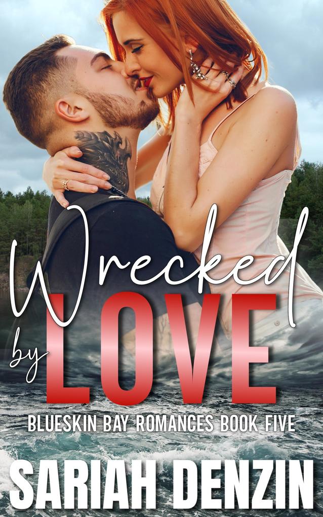 Wrecked by Love (Blueskin Bay Romances #5)
