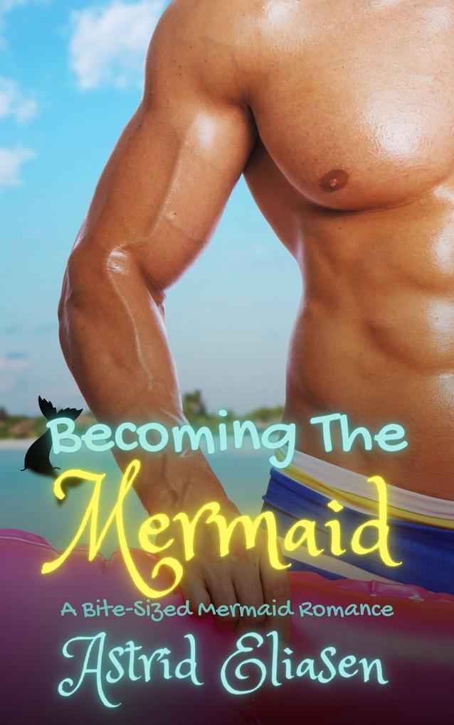 Becoming The Mermaid (Merman‘s Mate #4)