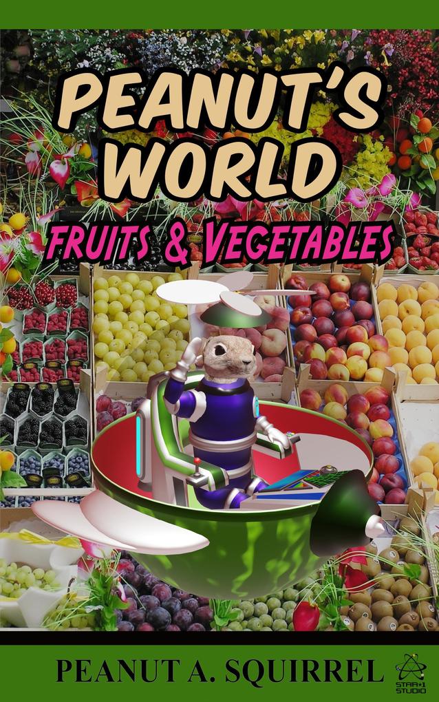 Peanut‘s World: Fruits and Vegetables
