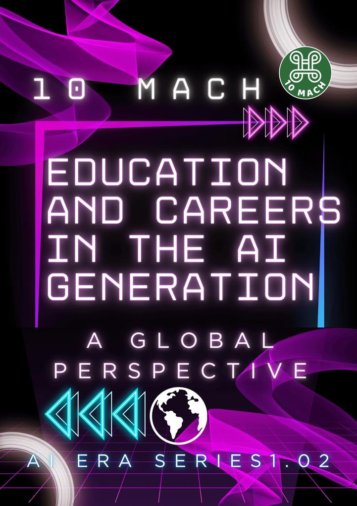 Education and Careers in the AI Generation: A Global Perspective (AI Era Series #1.2)