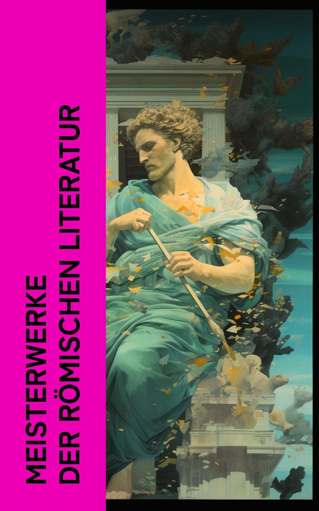 Meisterwerke der römischen Literatur