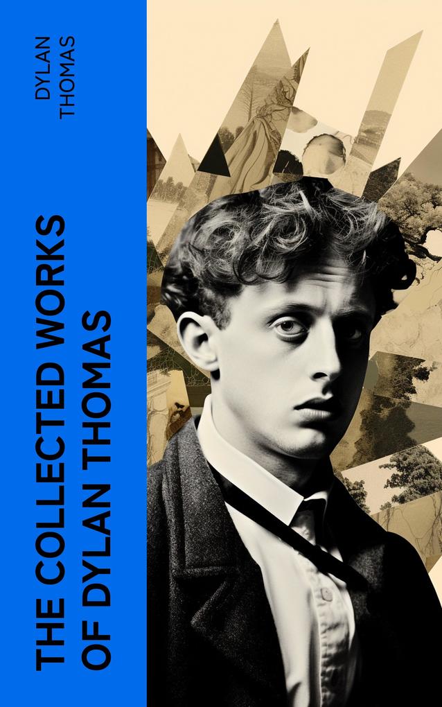 The Essential Dylan Thomas