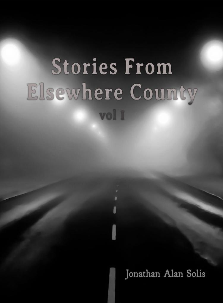 Stories From Elsewhere County (vol 1 #1)
