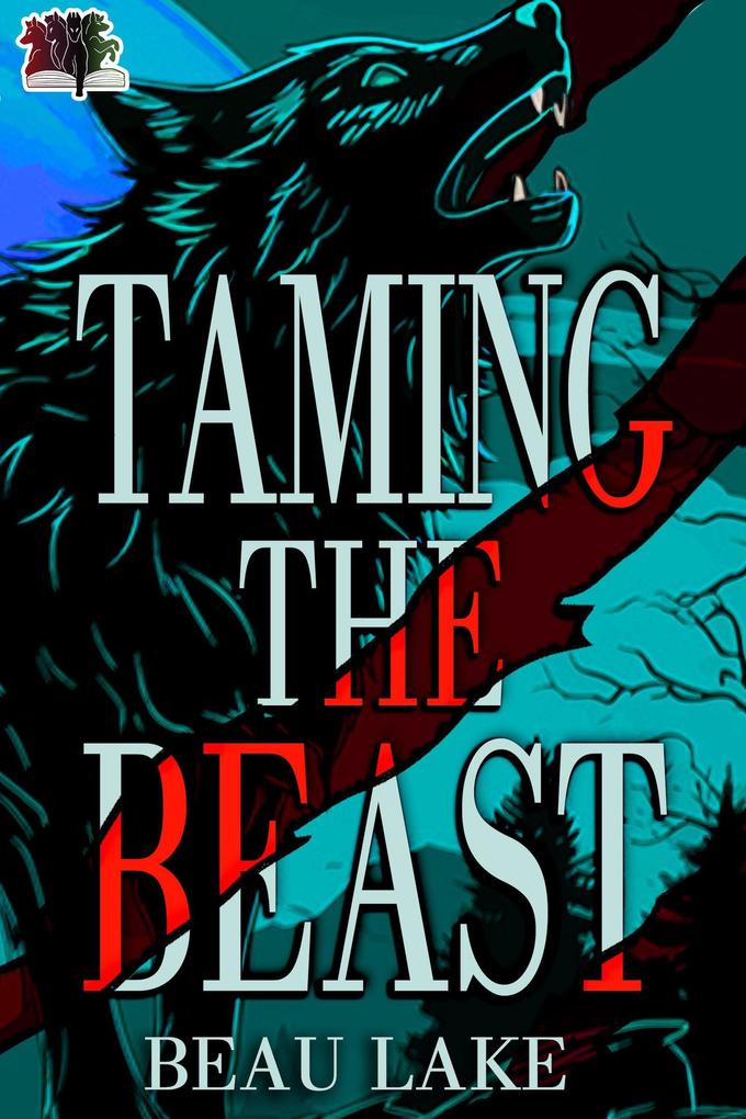 Taming the Beast (The Wolves of Wharton #3)