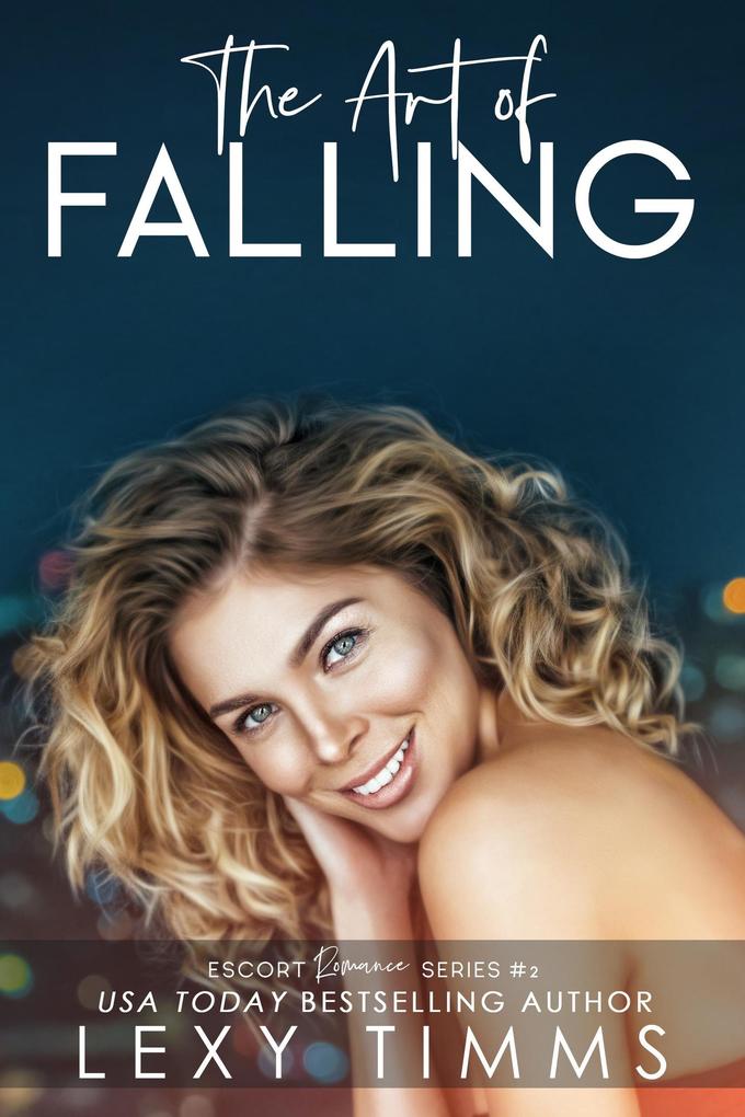 The Art of Falling (Escort Romance Series #2)