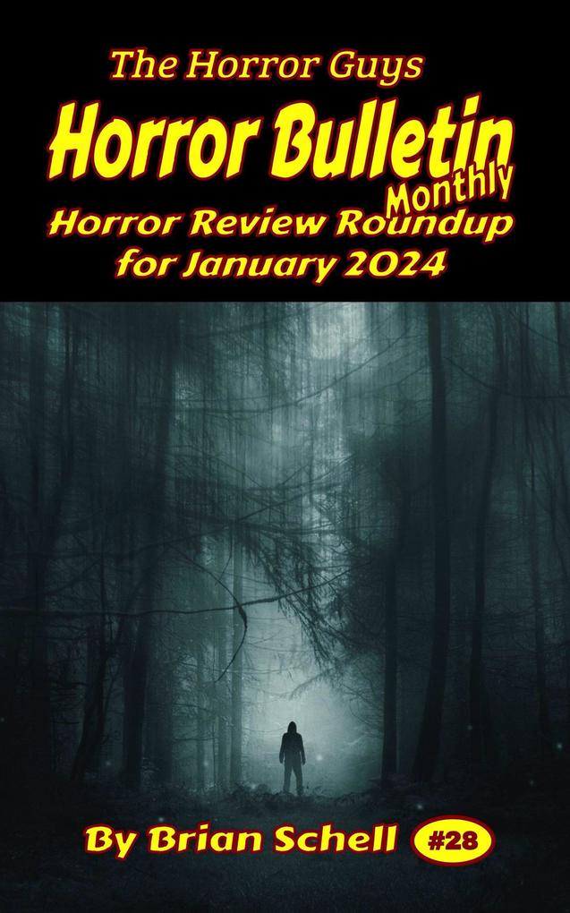 Horror Bulletin Monthly January 2024 (Horror Bulletin Monthly Issues #28)