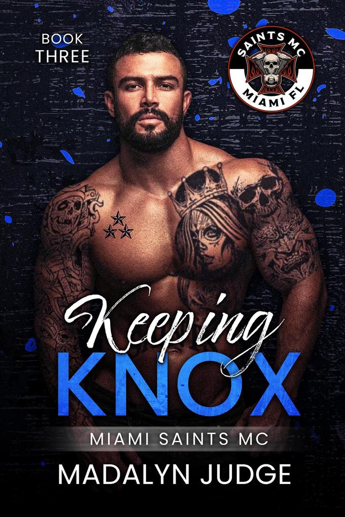 Keeping Knox (Miami Saints MC #3)