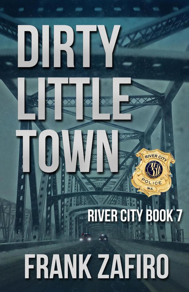 Dirty Little Town (River City #7)