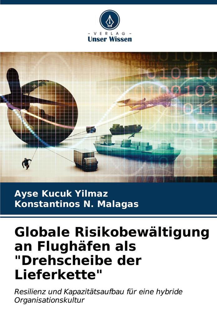 Globale Risikobewältigung an Flughäfen als 'Drehscheibe der Lieferkette'