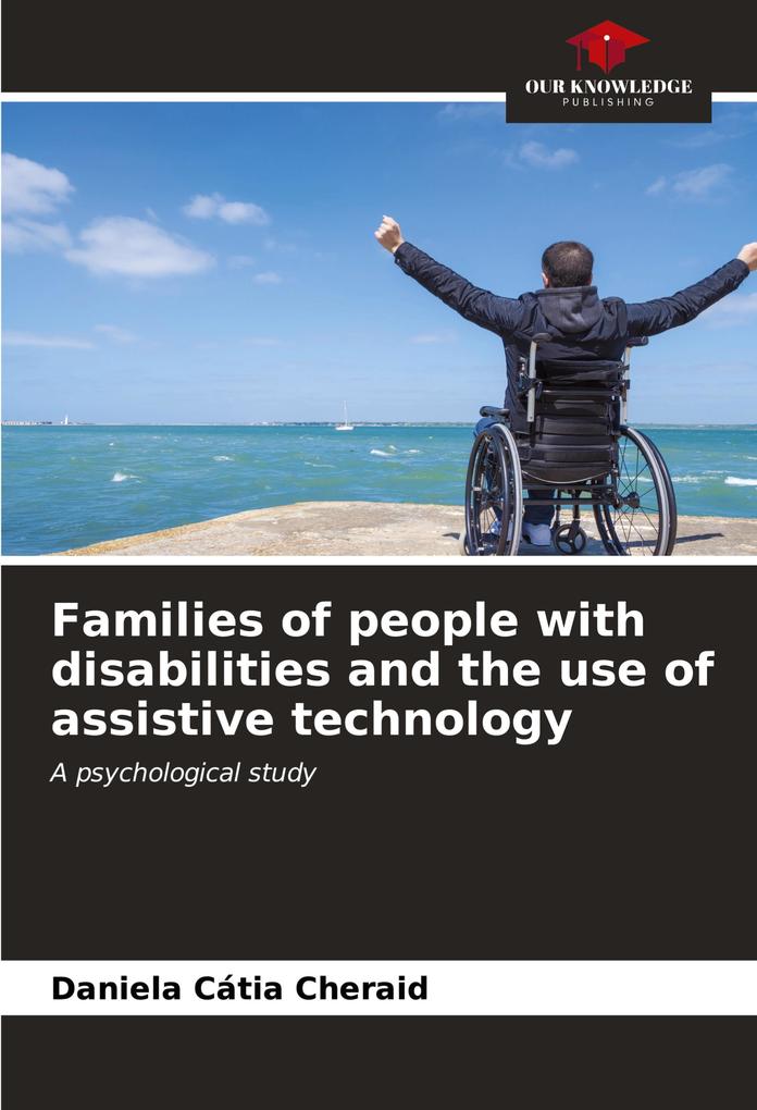 Families of people with disabilities and the use of assistive technology