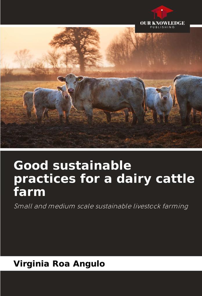 Good sustainable practices for a dairy cattle farm