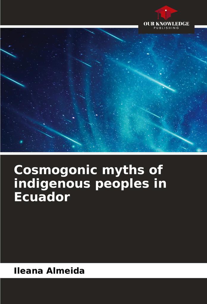 Cosmogonic myths of indigenous peoples in Ecuador