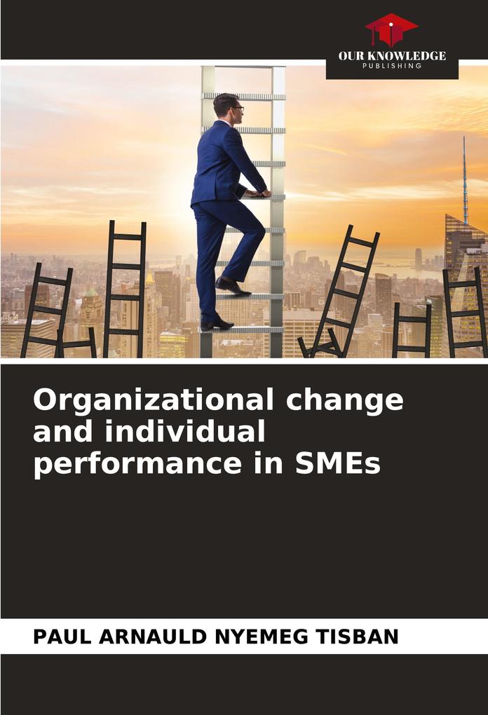 Organizational change and individual performance in SMEs