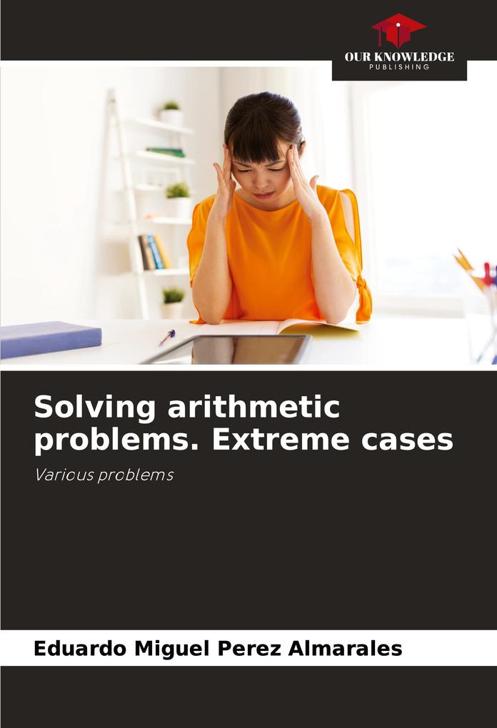 Solving arithmetic problems. Extreme cases