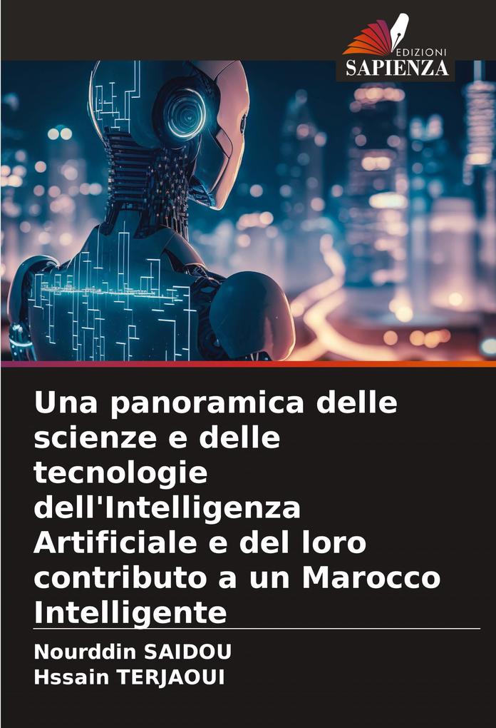 Una panoramica delle scienze e delle tecnologie dell'Intelligenza Artificiale e del loro contributo a un Marocco Intelligente