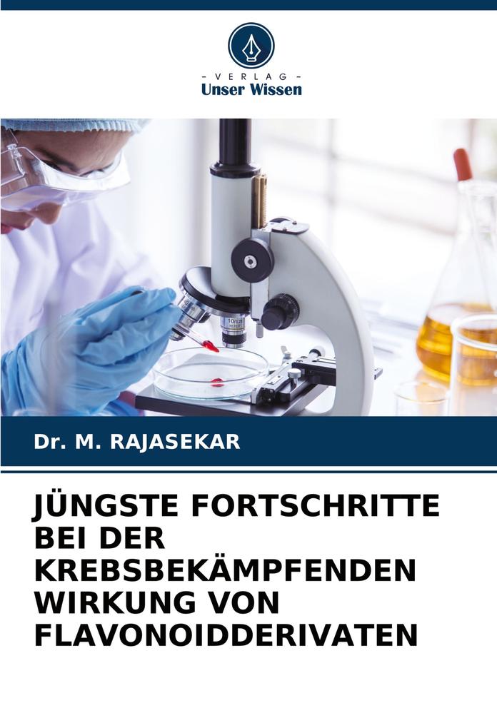 JÜNGSTE FORTSCHRITTE BEI DER KREBSBEKÄMPFENDEN WIRKUNG VON FLAVONOIDDERIVATEN