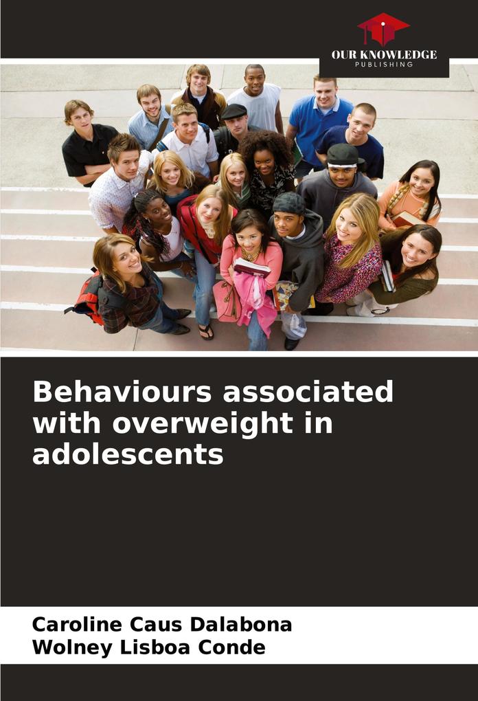 Behaviours associated with overweight in adolescents